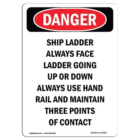 SIGNMISSION OSHA Danger Sign, Caution Ship Ladder Always Face, 14in X 10in Rigid Plastic, 10" W, 14" L, Portrait OS-DS-P-1014-V-2428